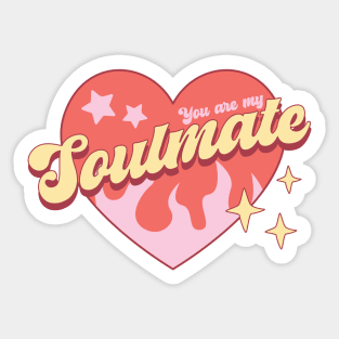 You Are My Soulmate Sticker